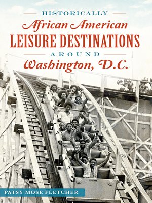 cover image of Historically African American Leisure Destinations Around Washington, D.C.